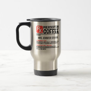 Funny Coffee Prescription Personalised Name Travel Mug