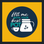 Funny Coffee Pun Typography Art Retro Colour Poster<br><div class="desc">Colourful typography art with retro and vibrant colours. Funny puns and quotes about food,  cooking,  baking and dining. Perfect decoration for your kitchen,  diner,  café,  bakery shop or restaurant. Background colour is customisable via the Design Tool.</div>
