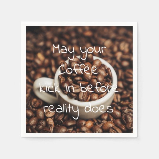 Funny Coffee Quote Coffee Beans Napkin Zazzle Co Uk