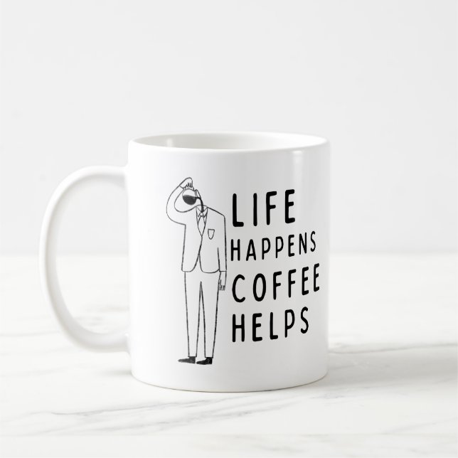 Funny Coffee Quote, Life Happens Coffee Helps Mug (Left)