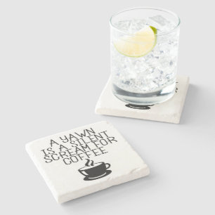 Funny Coffee Quote Stone Coaster