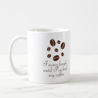 Funny Coffee Quotes  Coffee Mug