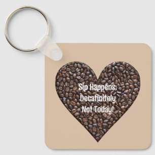 Funny Coffee Saying Key Ring