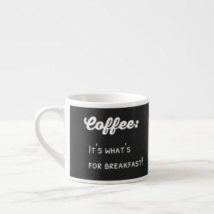 Funny Coffee Saying Text Design Espresso Cup