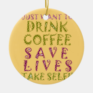 Funny Coffee Selfie Quote Design Ceramic Tree Decoration