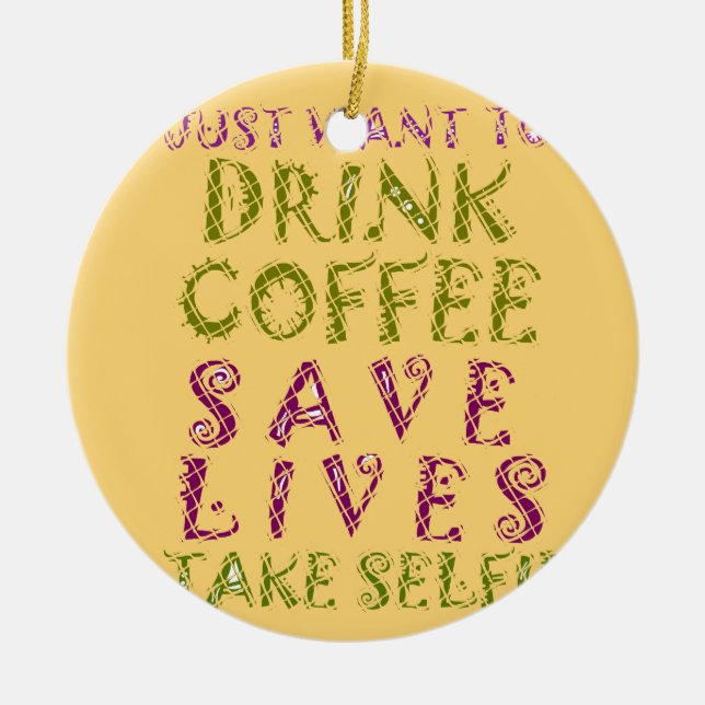 Funny Coffee Selfie Quote Design Ceramic Tree Decoration (Front)