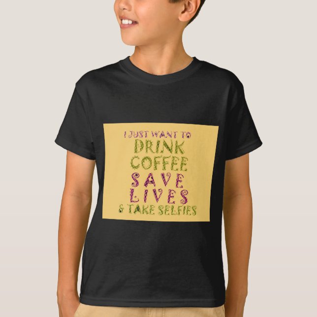 Funny Coffee Selfie Quote Design T-Shirt (Front)