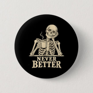 Funny Coffee Skeleton Gothic Halloween Caffeine 6 Cm Round Badge
