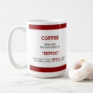 Funny Coffee Spelled Backwards is Eeffoc Funny Mug