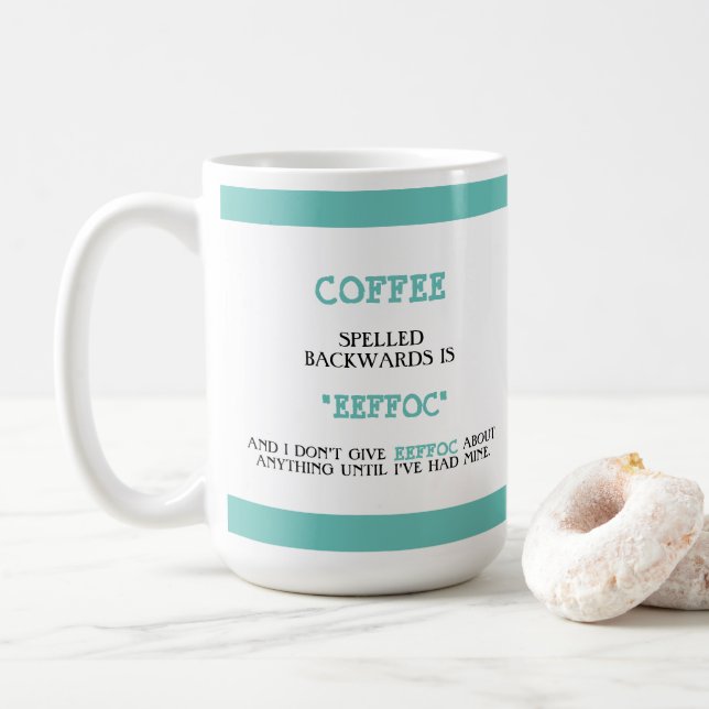 Funny Coffee Spelled Backwards is Eeffoc Funny  Mug (With Donut)