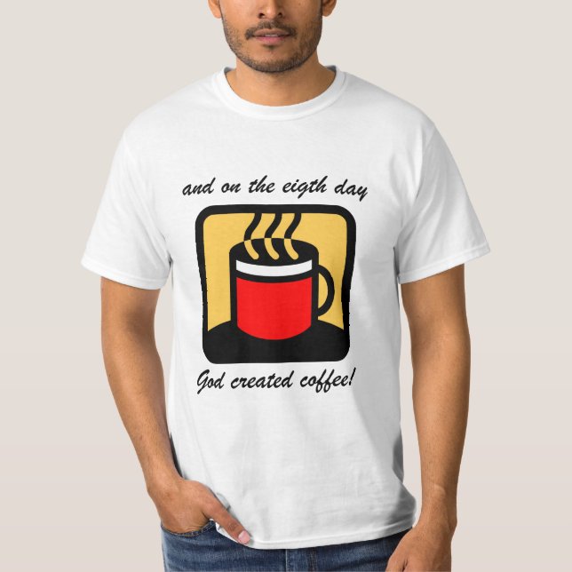 Funny coffee T-Shirt (Front)