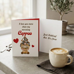 Funny Coffee Valentine's Card – But It's Close