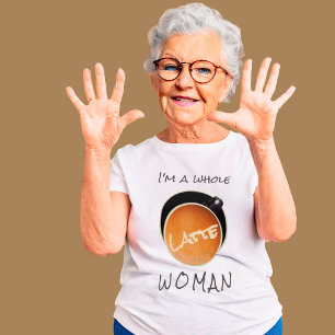 Funny Coffee Whole Latte Woman T-Shirt Tri-Blend Shirt