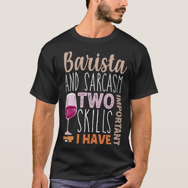 Funny Coffee Wine quote Barista cool Coffee Wine P T-Shirt (Front)