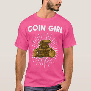 Funny Coin Collecting Art Girls Numismatist Coin L T-Shirt