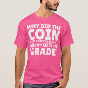 Funny Coin Collecting Numismatist Coin Collector J T-Shirt