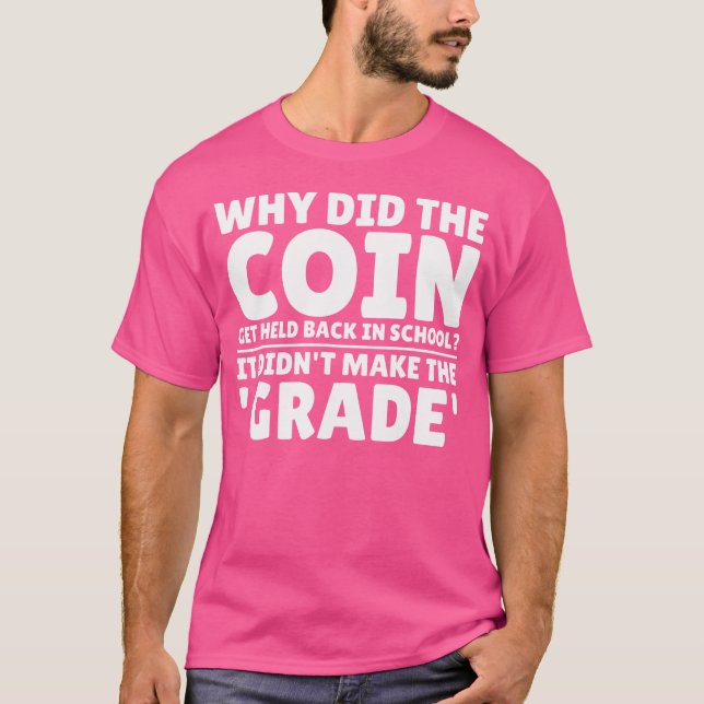 Funny Coin Collecting Numismatist Coin Collector J T-Shirt (Front)
