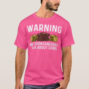 Funny Coin Collector For Coin Collecting T-Shirt