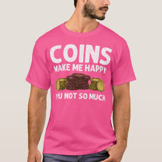 Funny Coin Collector For Coin Collecting T-Shirt