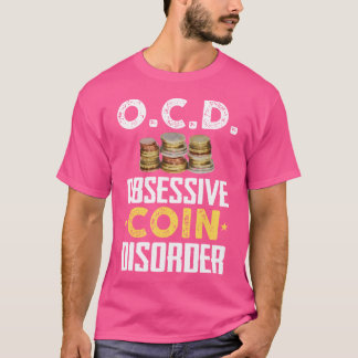 Funny Coin Collector For Coin Lovers T-Shirt