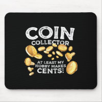 Funny Coin Collector Hobby Cents Quote Joke Graphi