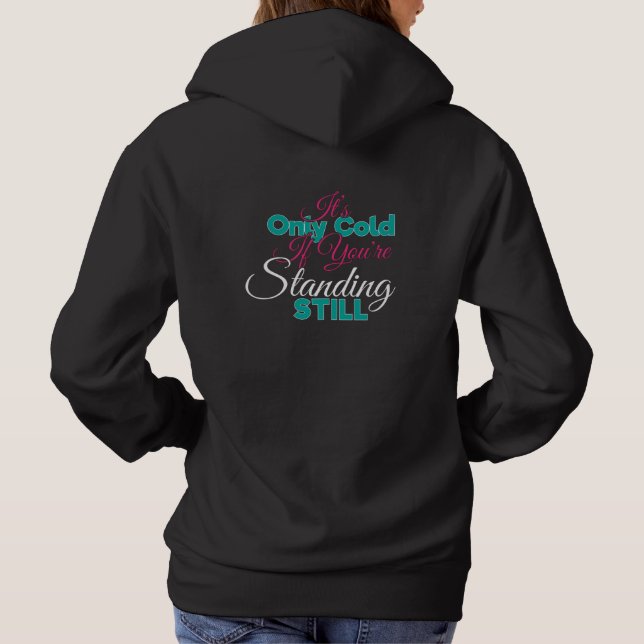 Funny Cold Weather Winter Hiking Quote Hoodie (Back)