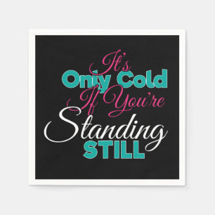 Funny Cold Weather Winter Hiking Quote Napkin