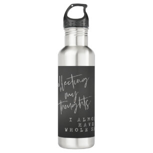 Funny Collecting Thoughts Quote 710 Ml Water Bottle