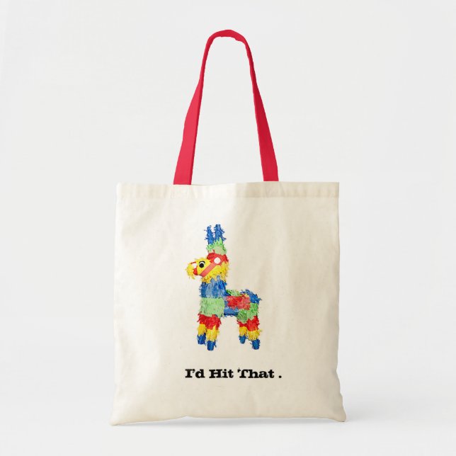 Funny College Humour Pinata Innuendo: "I'd Hit Tha Tote Bag (Front)
