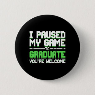 Funny College Or High School Gamer Graduation Cl O 6 Cm Round Badge