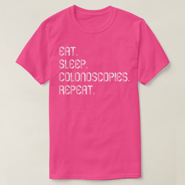 Funny Colonoscopy Gift 7 T-Shirt (Design Front)