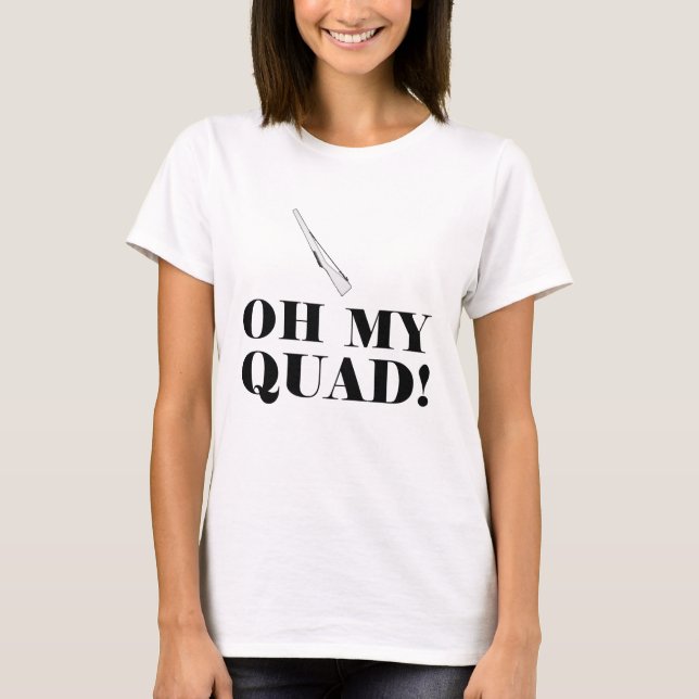 Funny Colour Guard Oh My Quad! Rifle Toss T Shirt (Front)