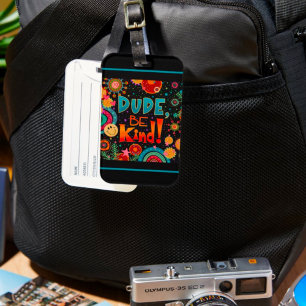 Funny Colourful Dude Be Kind Happy Smile Luggage Tag