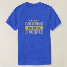 Funny Colouring Enthusiast T-Shirt