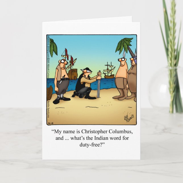 Funny Columbus Day Humour Greeting Card (Front)