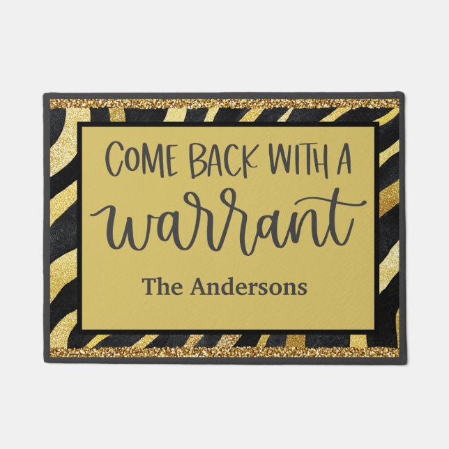 Funny Come Back With Warrant Gold Glitter Custom  Doormat (Front)