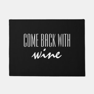 Funny Come Back with Wine Black and White Door Mat