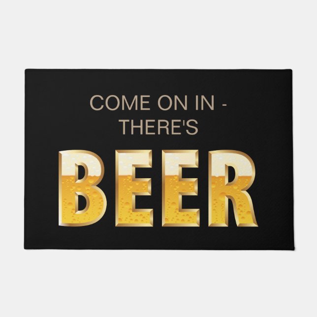 Funny Come on In, There's Beer Doormat (Front)