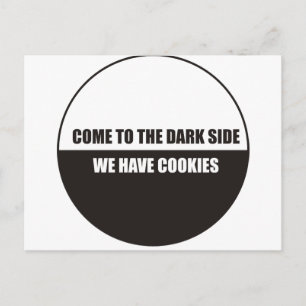 Funny - Come to the dark side we have cookies Postcard