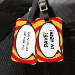 Funny Comic Book I'M HERE Personalised Luggage Tag<br><div class="desc">Give your luggage some Wham! Bang! Pow! and it will scream out at you on the luggage belt. Personalise with your own name and contact details. Designed by Thisisnotme©</div>