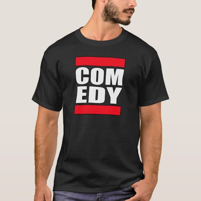 funny Comic Comedy stand up Comedian T-Shirt (Front)