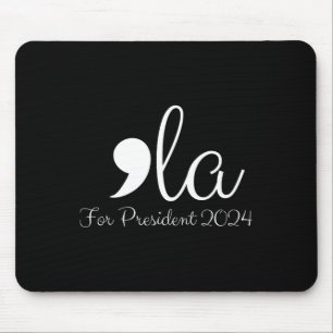 Funny Comma La Harris For President 2024  Mouse Mat