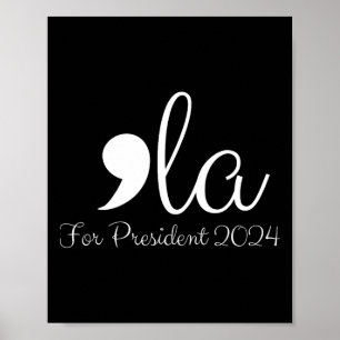 Funny Comma La Harris For President 2024 Poster