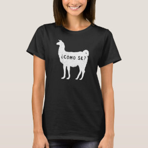 Funny Como se Llama  Sarcastic Spanish Saying Alpa T-Shirt