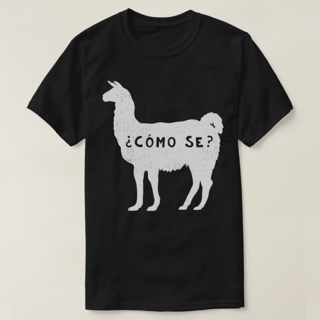Funny Como se Llama  Sarcastic Spanish Saying Alpa T-Shirt (Design Front)