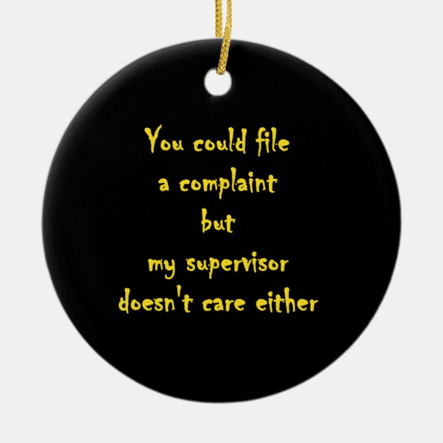 Funny Complaint Department Apathy  Ceramic Tree Decoration (Front)