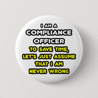 Funny Compliance Officer T-Shirts 6 Cm Round Badge