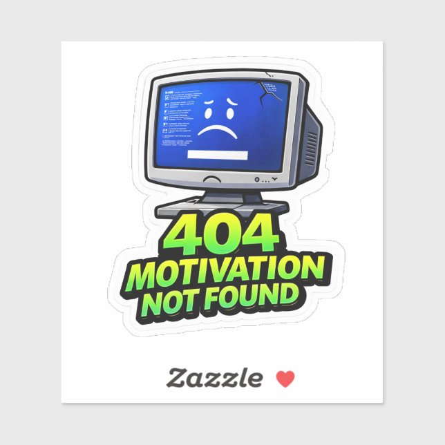 Funny Computer 404 Motivation Sticker (Sheet)