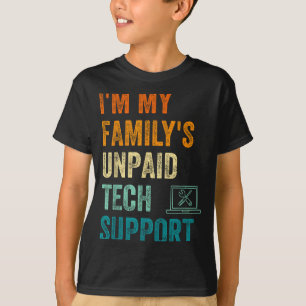 Funny Computer Engineer I'm My Family's Unpaid Tec T-Shirt