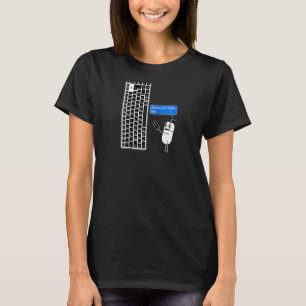 Funny Computer Mouse & Keyboard I Have Your Back B T-Shirt